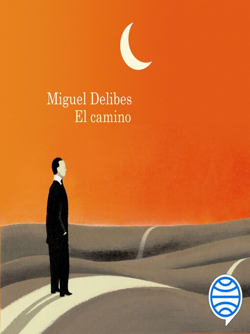 Title details for El camino by Miguel Delibes - Available